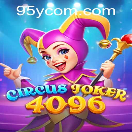 CircusJoker4096: A Dive into the Thrilling World of Digital Entertainment